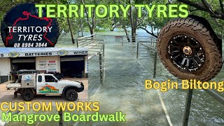 “TERRITORY TYRES”.. CUSTOM WORKS.. MANGROVE BOARD WALK..
