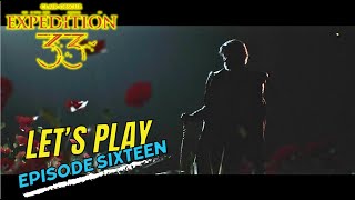 Clair Obscur: Expedition 33 | Blind Let's Play Episode Sixteen