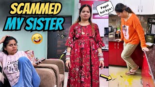 SCAMMING MY SISTER... 😅