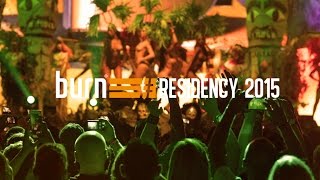 burn Residency 2015 – Ibiza 24/7
