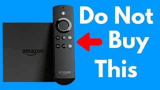 Do Not Buy The Amazon Fire TV