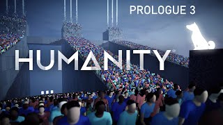 Humanity - Prologue 3