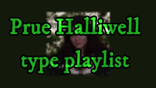 Prue Halliwell type playlist