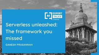 Serverless unleashed: The framework you missed - Expert Talks India