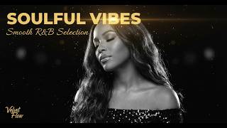 Velvet Flow – Smooth R&B Playlist for Relax, Study, Sleep and Calm Night Love Vibes