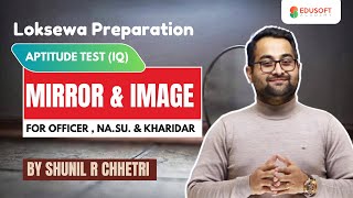 Mirror Image || Loksewa Preparation || By Shunil Chhetrri Sir || #mirrorimage #image #loksewa