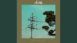 Got to Live