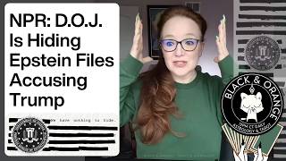 NPR: DOJ Is Hiding Epstein Files Accusing Trump. Ferguson Tell-All? SOTU... Yikes.