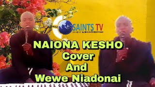 NAIONA KESHO(COVER) and wewe Niadonai