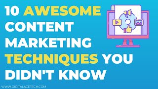 10 Awesome Content Marketing Techniques You Didn't Know | Digital Marketing Techniques
