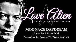 Love Alien LIVE (2) - MOONAGE DAYDREAM (27.10.2016)