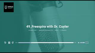 Episode 49: Freespira with Dr. Cuyler