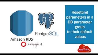 05 Resetting parameters in a DB parameter group to their default values