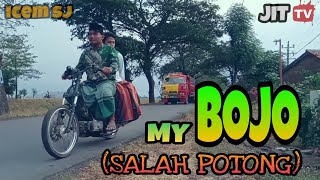MY BOJO (SALAH POTONG) film pendek lucu ngapak brebes.