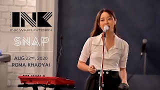 SNAP - INK WARUNTORN [LIVE @ ROMA KHAOYAI : 22-08-2020] 4K 60FPS
