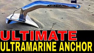 Which Anchor? and WHY? ULTRA-MARINE
