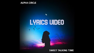 Sweet Talking Time - Lyrics Video