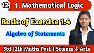 Basic of exercise 1.4 class 12th mathematics part 1 science | algebra of statements lecture 12