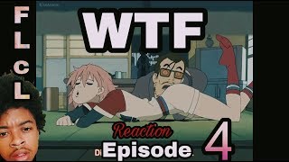Fooly Cooly Episode 4 [ Live Reaction ] - WTF DID I WATCH?!?!