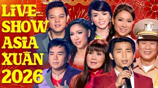 Live Show Asia Xuân 2026 Nhiều Ca Sĩ - Nhạc Xuân Hải Ngoại 2026 Xuân Bính Ngọ "Mùa Xuân Đầu Tiên"