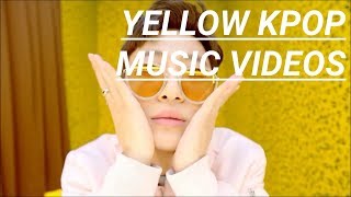 YELLOW KPOP MUSIC VIDEOS | kpop rainbow music videos