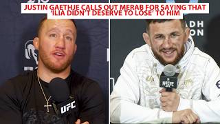 Justin Gaethje Calls Out Merab For Saying That ‘Ilia Didn’t Deserve To Lose’ To Him