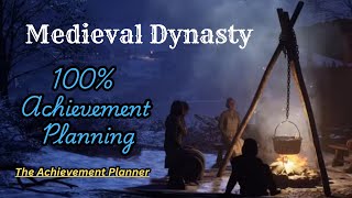 Medieval Dynasty -100% Achievement Planning - DON'T MISS ANY ACHIEVEMENTS!