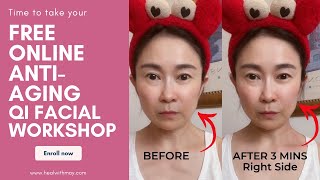 Anti-aging Qi Facial | Free Workshop | Heal with May