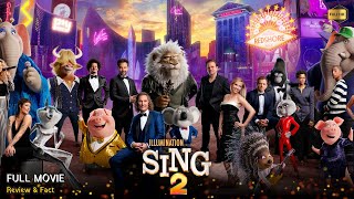 Sing 2 Full Movie In English | New Hollywood Movie | Review & Facts