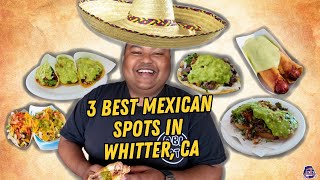 BEST MEXICAN SPOTS TO EAT IN WHITTER, CA