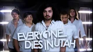 Everyone Dies In Utah - A Decade Under The Influence