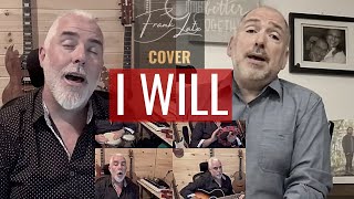 I WILL The Beatles acoustic home studio cover by Frank Late feat. Deuce