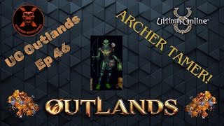 UO Outlands || Outlands Ep 46 Archer Tamer #uooutlands #ultimaonline #gaming #games