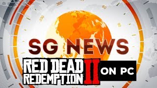 Red Dead Redemption 2 coming on PC & More | All Details- SG NEWS #6