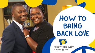 EP.4 - Bringing Back Love || Family Times (Season 3)