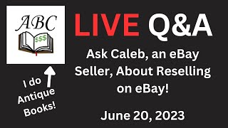 Live Q&A on eBay Reselling! Ask an eBay Antique Book Reseller Your Questions LIVE!