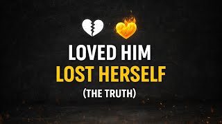 She Loved Him Too Much… And Lost Herself | A True Relationship Story