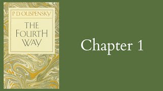 Ouspensky | The Fourth Way - Chapter 1