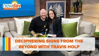Deciphering signs from the beyond with Travis Holp - New Day NW