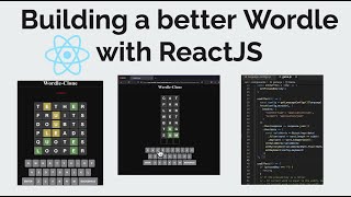 Live coding: Let's build Wordle (but better!) in ReactJS!