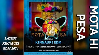||  LATEST KINNAURI EDM 2024  || MOTA HI PESSA  || BIRBAL  KINNAURA || SATISH BUSHAHRI  ||