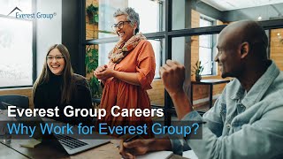 Everest Group Careers | Why Work for Everest Group?