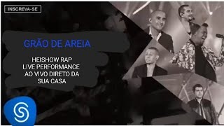 HeiShow Rap - Grão de Areia (DVD "Heitor Live Performance")