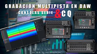 Multipista en DAW consola serie CQ