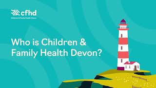 Children and Family Health Devon (CFHD)