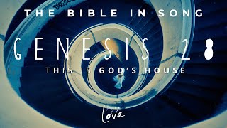 Genesis 28 - This Is God's House || Bible in Song || NO AI! || #59