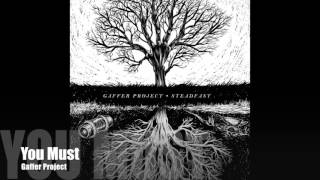 Gaffer Project - You Must