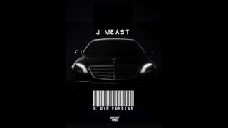 J Meast - Ridin Foreign