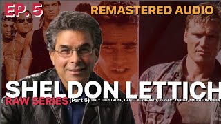 Only The Strong Was REAL - SHELDON LETTICH Speaks Out (Raw Series • Part 5)