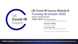 UK Covid 19 Inquiry - Module 8 Hearings - 16th October 2025 AM